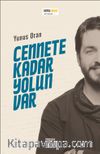 Cennete Kadar Yolun Var