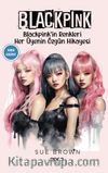 Blackpink & Blackpink’in Renkleri Her Üyenin Özgün Hikayesi