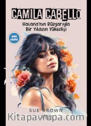 Camillo Cabello <br /> Havana’nın Rüzgarıyla Bir Yıldızın Yükselişi