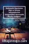 Matematik Öğretimine Bilgi Ve  İletişim Teknolojilerinin Entegrasyonu Konusunda Paydaş Görüşleri