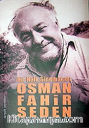 Osman Fahir Seden Bir Halk Sinemacısı