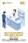 Akılcı İlaç Kullanımı ve Hasta Odaklı Yaklaşım: Örnek Olgular