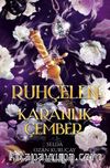 Ruhçelen & Karanlık Çember