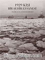 1929 Kışı Bir Şehir Efsanesi
