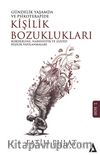 Gündelik Yaşamda ve Psikoterapide Kişilik Bozuklukları & Borderline, Narsisistik ve Şizoid Kişilik Yapılanmaları