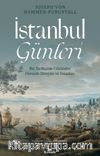 İstanbul Günleri & Bir Tarihçinin Gözünden Osmanlı Dünyası ve İnsanları