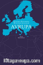 Günümüz Dünyasında Müslüman Azınlıklar: Avrupa