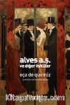Alves A.Ş. & ve Diğer Öyküler