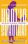 Kant’ın Soruları: Aydınlanma Nedir?