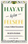 Hayat İçin Felsefe ve Başka Tehlikeli Durumlarda