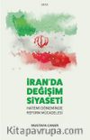 İran’da Değişim Siyaseti & Hatemi Döneminde Reform Mücadelesi