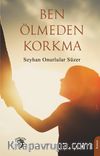 Ben Ölmeden Korkma