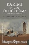 Karımı Niçin Öldürdüm?
