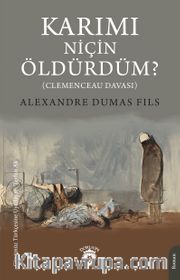 Karımı Niçin Öldürdüm?