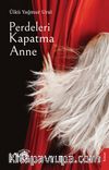 Perdeleri Kapatma Anne