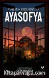 Vuslatın Kızıl Büyüsü Ayasofya