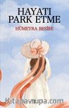 Hayatı Park Etme