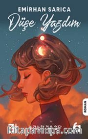 Düşe Yazdım