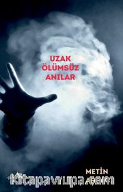 Uzak Ölümsüz Anılar