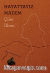 Hayattayız Madem