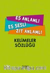 İlkokul Eş Sesli-Eş-Zıt Anlamlı Kelimeler Sözlüğü