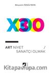 Art Niyet / Sanatçı Olmak