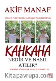 Kahkaha Nedir ve Nasıl Atılır?