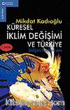 Küresel İklim Değişimi ve Türkiye / Bildiğimiz Havaların Sonu