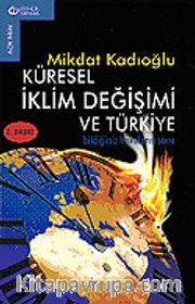 Küresel İklim Değişimi ve Türkiye / Bildiğimiz Havaların Sonu