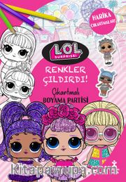 Renkler Çıldırdı! - L.O.L. Surprıse! Çıkartmalı Boyama Partisi