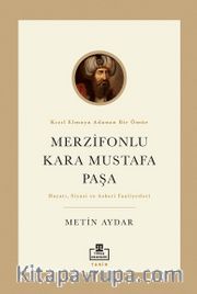 Merzifonlu Kara Mustafa Paşa <br /> Kızıl Elmaya Adanmış Bir Ömür
