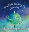 Yeniden Dünyaya Gelsem