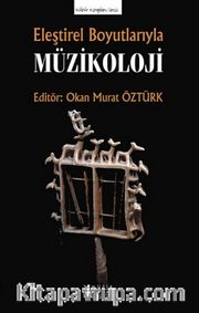 Eleştirel Boyutlarıyla Müzikoloji