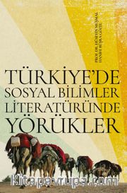 Türkiye’de Sosyal Bilimler Literatüründe Yörükler