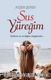 Sus Yüreğim