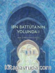 İbn Battuta’nın Yolunda 1