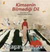 Kimsenin Bilmediği Dil