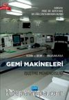 Teknik ve Bilimsel Yaklaşımlarla Gemi Makineleri İşletme Mühendisliği