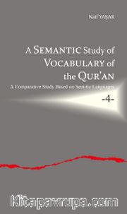 A Semantic Study of Vocabulary of the Qur’an A Comparative Study Based on Semitic Languages 4