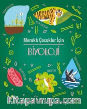 Meraklı Çocuklar İçin Biyoloji