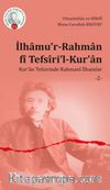 İlhamu’r-Rahman fî Tefsîri’l-Kur’an & Kur’an Tefsirinde Rahmanî İlhamlar 2