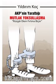 AKP’nin Yarattığı Mutlak Yoksullaşma: “Rüzgar Eken Fırtına Biçer”