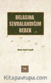 Belasına Sevdalandığım Bebek