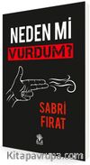 Neden Mi Vurdum?