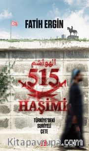 515 Haşimi -Türkiye’deki Suriyeli Çete