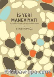 İş Yeri Maneviyatı <br /> Akademisyenlerle Nitel Bir Araştırma