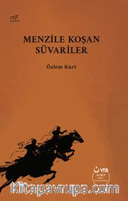 Menzile Koşan Süvariler