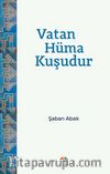 Vatan Hüma Kuşudur