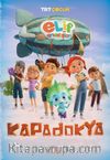 Elif ve Arkadaşları / Kapadokya
