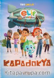 Elif ve Arkadaşları / Kapadokya